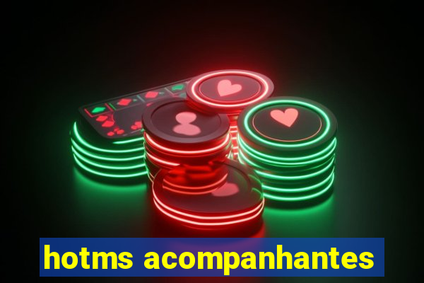 hotms acompanhantes